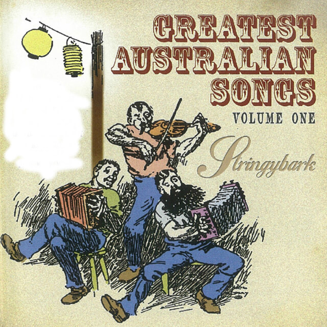 Greatest Australian Songs Vol 1 Stringybark
